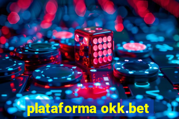 plataforma okk.bet